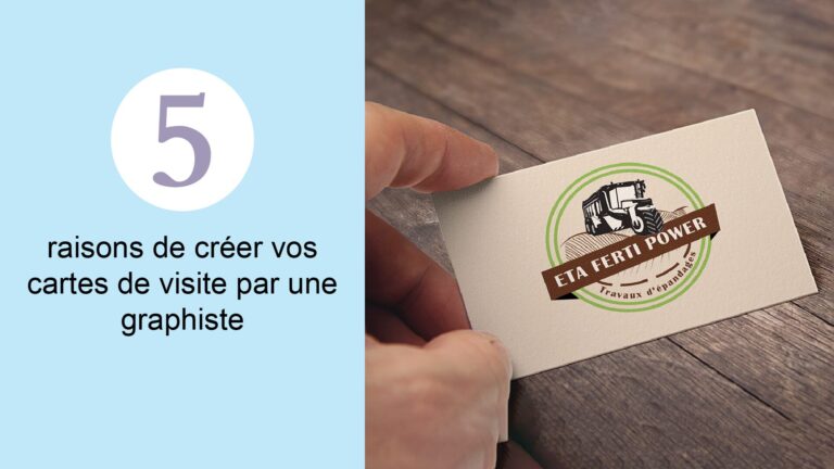 5 raisons de créer vos cartes de visite par une graphiste